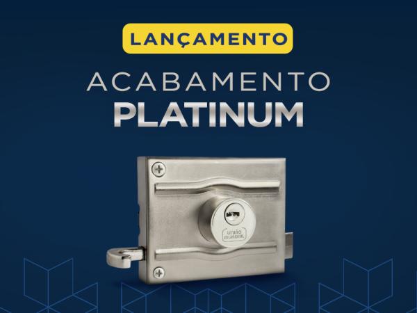 Acabamento Platinum Lançamento