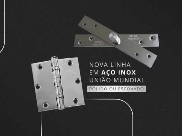 Nova Linha Aço Inox