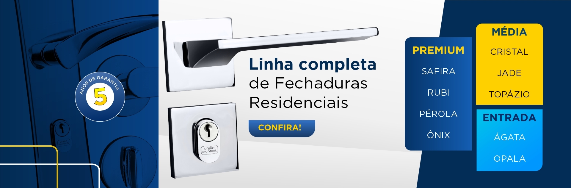 Linha Completa de Fechaduras Residenciais